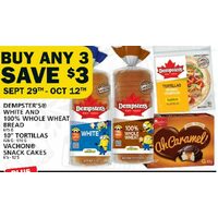 Dempster's White And 100% Whole Wheat Bread Or 10" Tortillas Or Vachon Snack Cakes