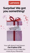 Lenovo's "Surprise! We got something for you." Bonus MyRewards. Check your email YMMV