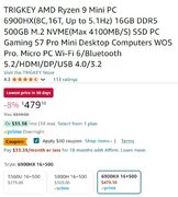 TRIGKEY AMD Ryzen 9 Mini PC 6900HX 16GB DDR5 500GB M.2 NVME Wi-Fi6/BT5.2/HDMI/DP $479-80(coupon)=$399+tax