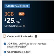 $25 3GB (Unlimited Data After) 5G+ Can/US/Mexcio