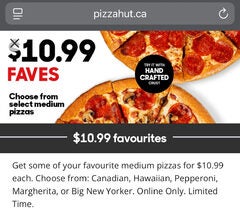 $10.99 Medium Favourites every day *online*