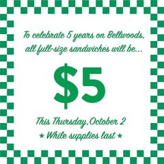 TO Bellwoods location 5th anniversary $5 “full size” sandwiches walk in today only (while supplies last)
