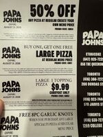 S slypete 29d ago Save 50% Papa John's 50% off pizzas thru 8/31 Toronto Papa John's Pizza 15 15