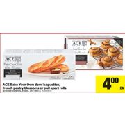 Ace Bake Your Own Demi Baguettes, French Pastry Blossoms or Pull-Apart or Other  - $4.00