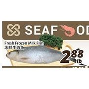 Fresh Frozen Milk Fish  - $2.88/lb