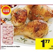Chicken Drumstick or Thighs - $1.77/lb