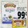 Aurora Sea Salt Or Bouillon Cubes - $0.99