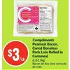 Comliments Peameal Bacon, Cured Boneless Pork Loin Rolled In Cornmeal - $3.00/lb