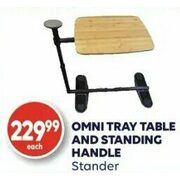 Omni Tray Table And Standing Handle - $229.99