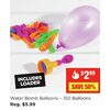 Water Bomb Balloons  - $2.99 (50% off)