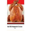 Hot BBQ Mammoth Chicken - $9.99